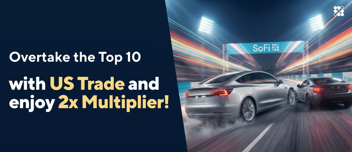 🏎️ Overtake the Top 10 with US trade and enjoy 2x Multiplier!